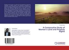 A Comparative Study of Women’s Land and Property Rights的封面