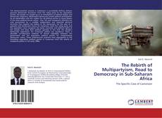 Обложка The Rebirth of Multipartyism, Road to Democracy in Sub-Saharan Africa