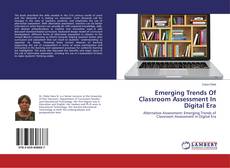 Capa do livro de Emerging Trends Of Classroom Assessment In Digital Era 