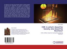 Copertina di CSR: Is what’s Good for Society also Good for Business?