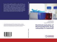 Couverture de Preclinical evaluation of Pharmacodynamic drug interaction in mammals