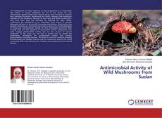 Couverture de Antimicrobial Activity of Wild Mushrooms from Sudan