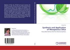 Synthesis and Application of Mesoporous Silica的封面