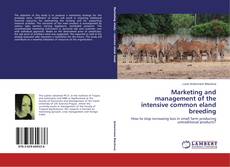 Buchcover von Marketing and management of the intensive common eland breeding