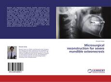 Обложка Microsurgical reconstruction for severe mandible osteonecrosis