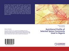 Обложка Nutritional Profile of Selected Spices Commonly Used in Nigeria
