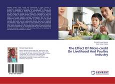 Обложка The Effect Of Micro-credit On Livelihood And Poultry Industry