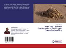 Capa do livro de Manually Operated Concrete Floor/Tarred Road Sweeping Machine 