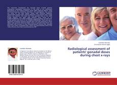 Capa do livro de Radiological assessment of patients' gonadal doses during chest x-rays 