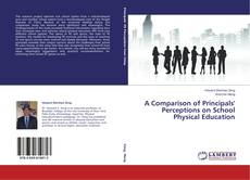 Couverture de A Comparison of Principals' Perceptions on School Physical Education