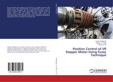Bookcover of Position Control of VR Stepper Motor Using Fuzzy Technique