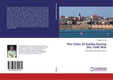 Capa do livro de The Cities of Galilee During the 1948 War 