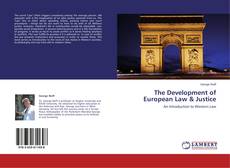 Couverture de The Development of European Law & Justice