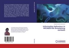 Portada del libro de Information behaviour in HIV/AIDS-life threatening contexts