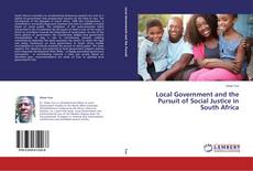 Couverture de Local Government and the Pursuit of Social Justice in South Africa