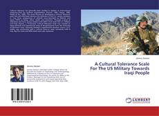 Couverture de A Cultural Tolerance Scale For The US Military Towards Iraqi People