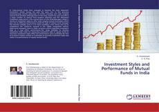 Couverture de Investment Styles and Performance of Mutual Funds in India