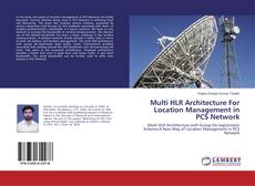 Multi HLR Architecture For Location Management in PCS Network的封面