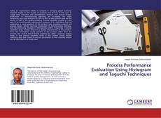Обложка Process Performance Evaluation Using Histogram and Taguchi Techniques
