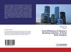 Обложка Cost Efficiency of Ghana’s Banking Industry: A Panel Data Analysis