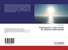 Capa do livro de Podocyturia: a new marker for diabetic nephropathy 