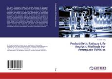 Обложка Probabilistic Fatigue Life Analysis Methods for Aerospace Vehicles