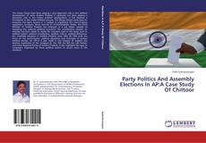Buchcover von Party Politics And Assembly Elections In AP:A Case Study Of Chittoor