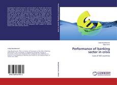 Capa do livro de Performance of banking sector in crisis 