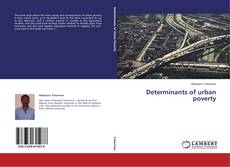 Capa do livro de Determinants of urban poverty 