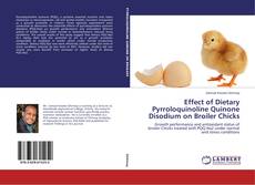 Couverture de Effect of Dietary Pyrroloquinoline Quinone Disodium on Broiler Chicks