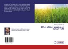 Buchcover von Effect of Row spacing on Wheat yield