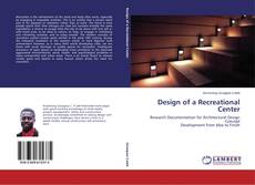 Copertina di Design of a Recreational Center