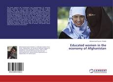 Buchcover von Educated women in the economy of Afghanistan