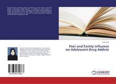 Buchcover von Peer and Family influence on Adolescent Drug Addicts
