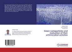 Couverture de Green nanoparticles and evaluation of their antimicrobial activities