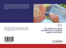 Обложка The effects of spinal anaesthesia on cerebral oxygen saturation