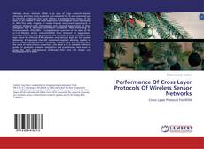 Capa do livro de Performance Of Cross Layer Protocols Of Wireless Sensor Networks 