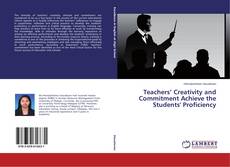 Capa do livro de Teachers’ Creativity and Commitment Achieve the Students' Proficiency 