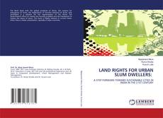 Copertina di LAND RIGHTS FOR URBAN SLUM DWELLERS: