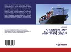 Capa do livro de Computerizing Safety Management System in Syrian Shipping Company 