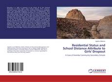 Buchcover von Residential Status and School Distance Attribute to Girls' Dropout