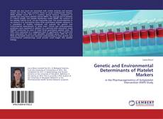 Обложка Genetic and Environmental Determinants of Platelet Markers