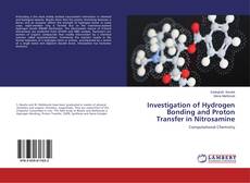 Couverture de Investigation of Hydrogen Bonding and Proton Transfer in Nitrosamine