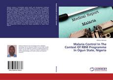 Couverture de Malaria Control In The Context Of RBM Programme In Ogun State, Nigeria
