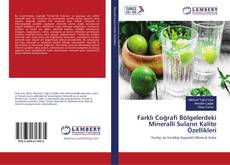 Copertina di Farklı Coğrafi Bölgelerdeki Mineralli Suların Kalite Özellikleri