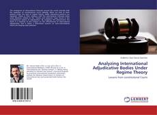 Couverture de Analyzing International Adjudicative Bodies Under Regime Theory