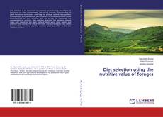 Bookcover of Diet selection using the nutritive value of forages