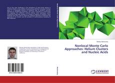 Capa do livro de Nonlocal Monte Carlo Approaches: Helium Clusters and Nucleic Acids 