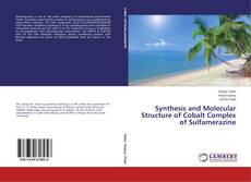 Capa do livro de Synthesis and Molecular Structure of Cobalt Complex of Sulfamerazine 