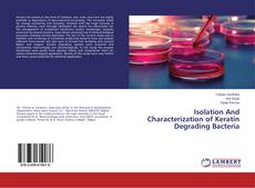 Capa do livro de Isolation And Characterization of Keratin Degrading Bacteria 